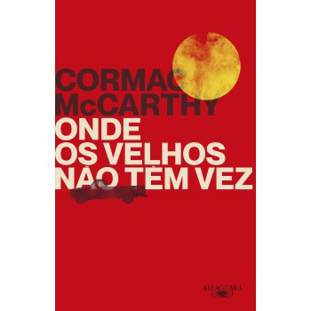 Onde Os Velhos Não Têm Vez (nova Edição)