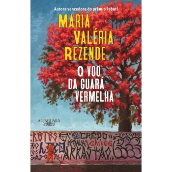 O Voo Da Guará Vermelha (nova Edição)