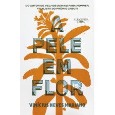 A Pele Em Flor: Contos