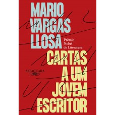 Cartas A Um Jovem Escritor: Prêmio Nobel De Literatura