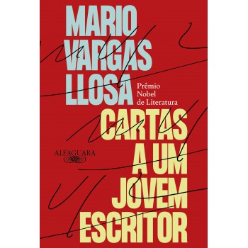 Cartas A Um Jovem Escritor: Prêmio Nobel De Literatura