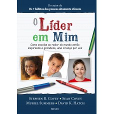 O Líder Em Mim: Como Escolas Ao Redor Do Mundo Estão Inspirando Grandeza