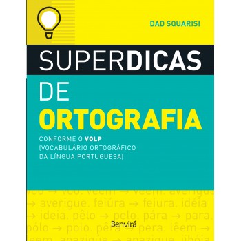 Superdicas De Ortografia: Conforme O Volp (vocabulário Ortográfico Da Língua Portuguesa)