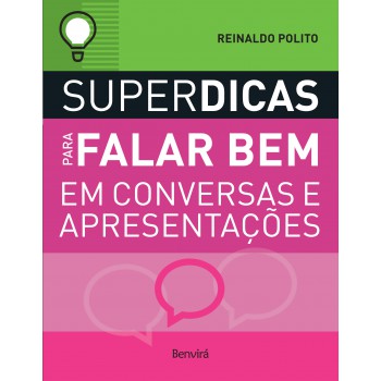 Superdicas Para Falar Bem Em Conversas E Apresentações