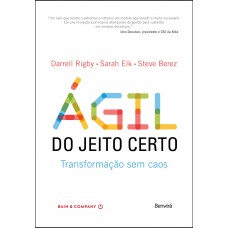 ágil Do Jeito Certo: Transformação Sem Caos