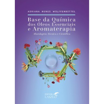 Base Da Química Dos óleos Essenciais E Aromaterapia