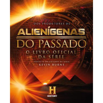 Alienígenas Do Passado - Série Do History