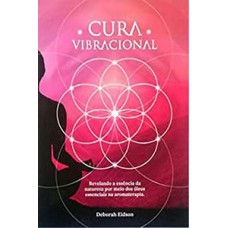 Cura Vibracional Com óleos Essenciais