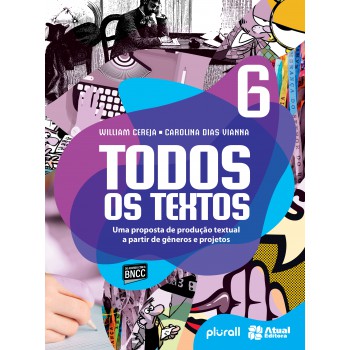 Todos Os Textos - 6º Ano: Uma Proposta De Produção Textual A Partir De Gêneros E Projetos