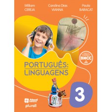 Português: Linguagens - 3º Ano: Versão Atualizada De Acordo Com A Bncc