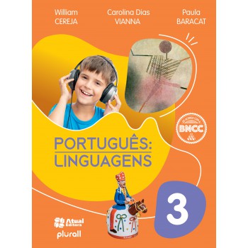 Português: Linguagens - 3º Ano: Versão Atualizada De Acordo Com A Bncc