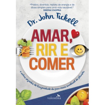 Amar, Rir E Comer