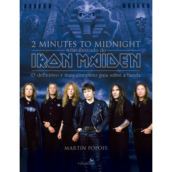 2 Minutes To Midnight: Atlas Ilustrado Do Iron Maiden