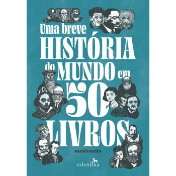 Uma Breve Hist-ria Do Mundo Em 50 Livros