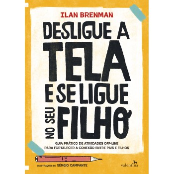 Desligue A Tela E Se Ligue No Seu Filho