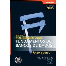 Microsoft Sql Server 2005: Fundamentos De Bancos De Dados