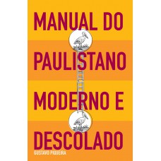 Manual do paulistano moderno e descolado