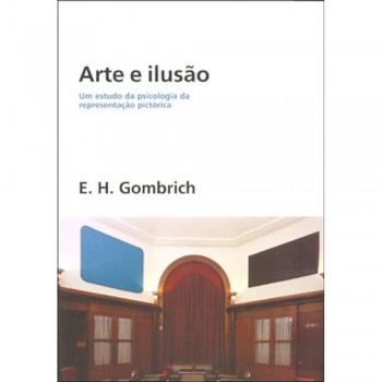 Arte e ilusão: Um estudo da psicologia da representação pictórica