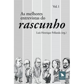 As Melhores Entrevistas Do Rascunho