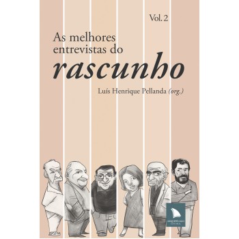 As Melhores Entrevistas Do Rascunho