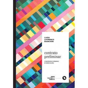 Contrato Preliminar: Conteúdo Mínimo E Execução
