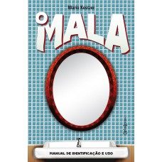 O Mala: Manual De Uso E Identificação