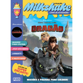 Milkshake Como Treinar O Seu Dragão: Missões E Páginas Para Colorir