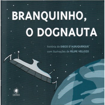 Branquinho, O Dognauta