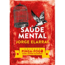 Saúde Mental - Coleção Pinga-fogo Com Jorge Elarrat