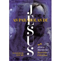 As Parábolas De Jesus: Evangelho De Lucas
