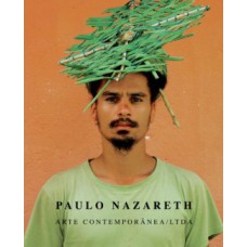 Paulo Nazareth: Arte Contemporânea/ltda