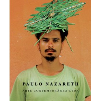 Paulo Nazareth: Arte Contemporânea/ltda