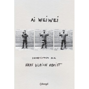 Ai Weiwei: Entrevistado Por Hans Ulrich Obrist