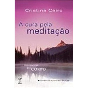 Cura Pela Meditacao, A