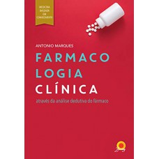 Farmacologia Clínica: Através Da Análise Dedutiva Do Fármaco