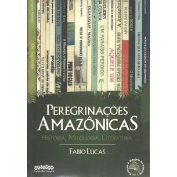 Peregrinações Amaz-nicas: Hist-ria, Mitologia, Literatura