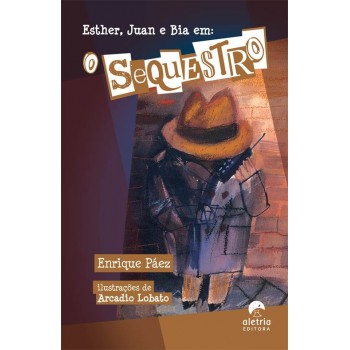 Esther, Juan E Bia Em: O Sequestro