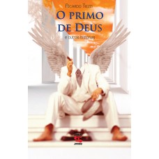 O Primo De Deus: E Outras Histórias