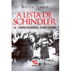 A Lista De Schindler: A Verdadeira História