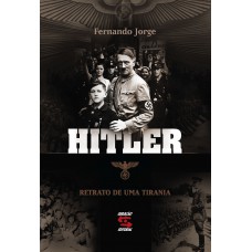 Hitler: Retrato De Uma Tirania