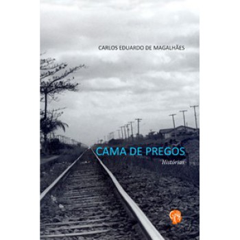 Cama De Pregos: Histórias