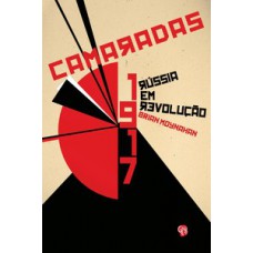 Camaradas - 1917: Rússia Em Revolução