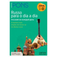 Russo Para O Dia A Dia: A Maneira Mais Simples De Iniciar-se No Idioma Russo