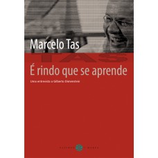 é Rindo Que Se Aprende: Uma Entrevista A Gilberto Dimenstein (inclui Dvd)