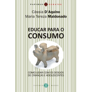 Educar Para O Consumo: Como Lidar Com Os Desejos De Crianças E Adolescentes