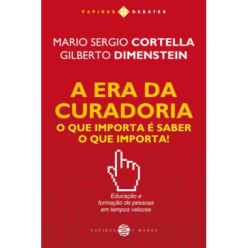 A Era Da Curadoria: O Que Importa é Saber O Que Importa!