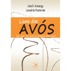 Livro Dos Avós: Na Casa Dos Avós é Sempre Domingo?