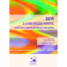 Bion E A Psicanálise Infantil: Interações Entre Os Indivíduos E Nos Grupos