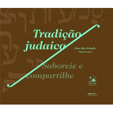 Tradição Judaica: Saboreie E Compartilhe