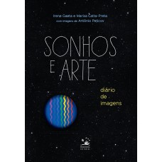 Sonhos E Arte: Diário De Imagens